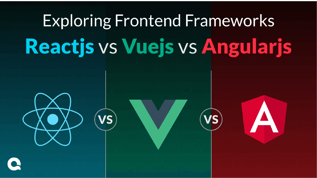 Exploring Frontend Frameworks React.js vs. Vue.js vs. Angular.js