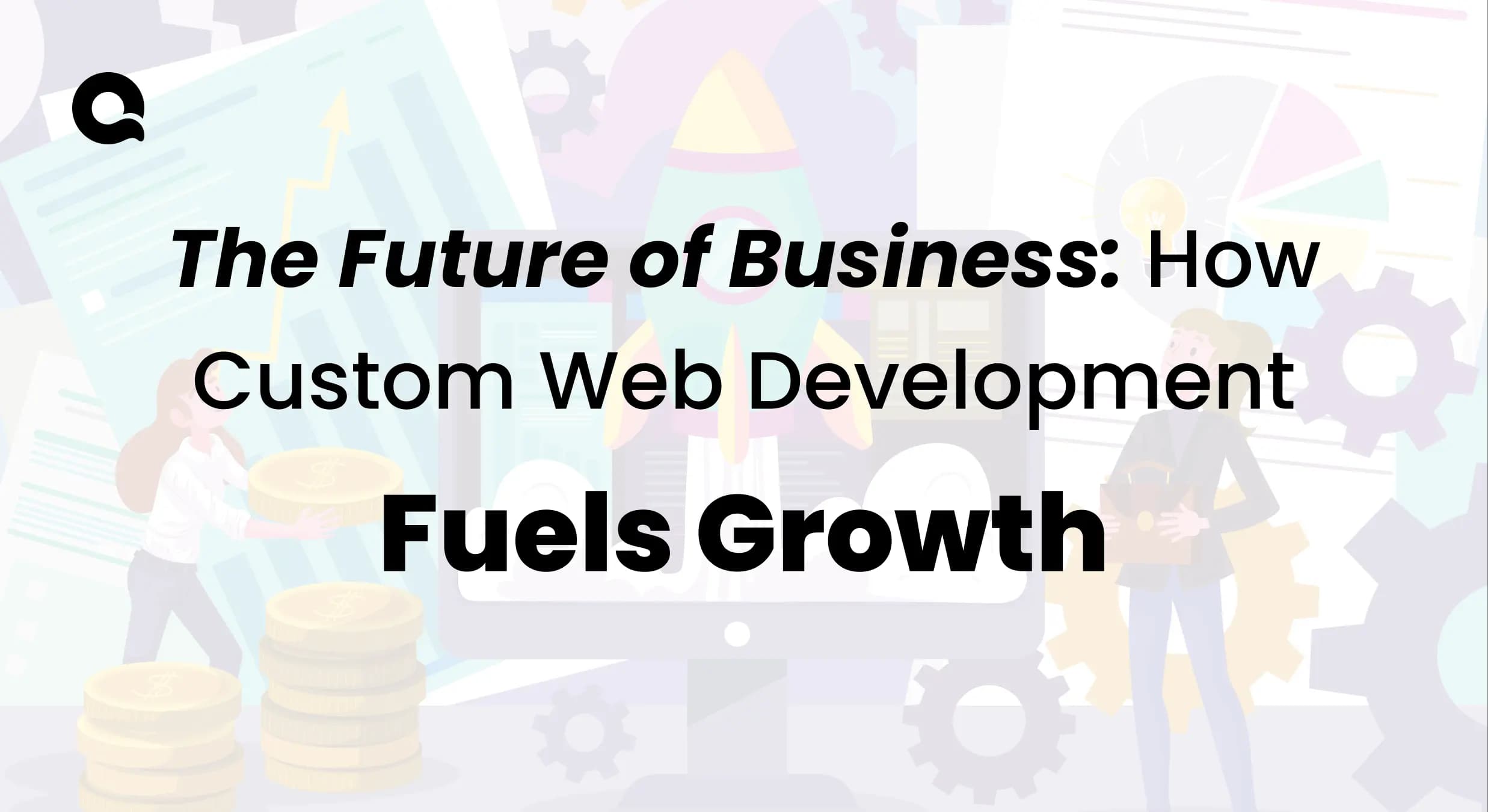 Illustration of business growth fueled by custom web development, showing professionals working with technology, gears, and a rocket representing progress.