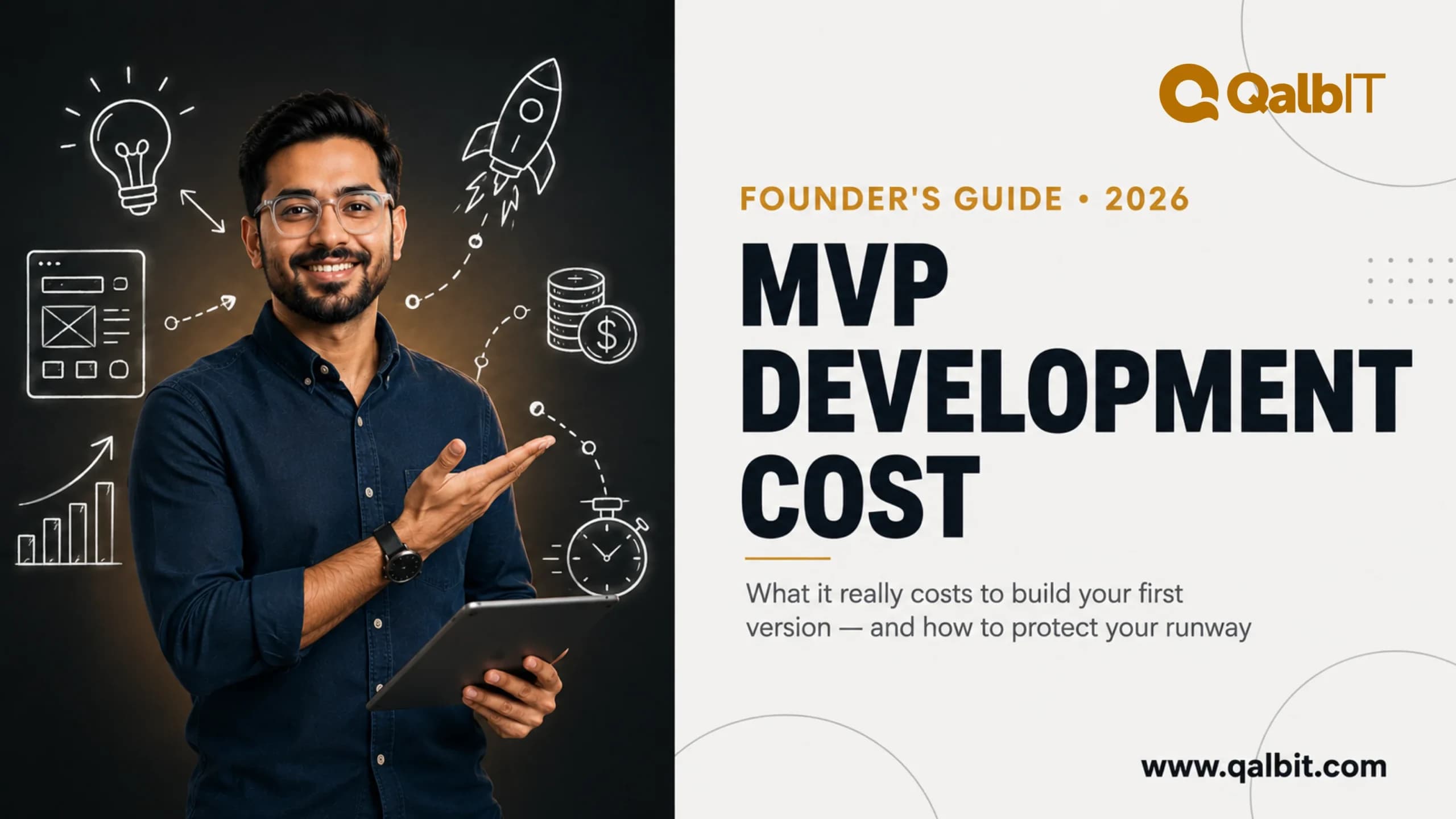 MVP development cost 2026 founder's guide by QalbIT — what it costs to build your first version and protect your runway