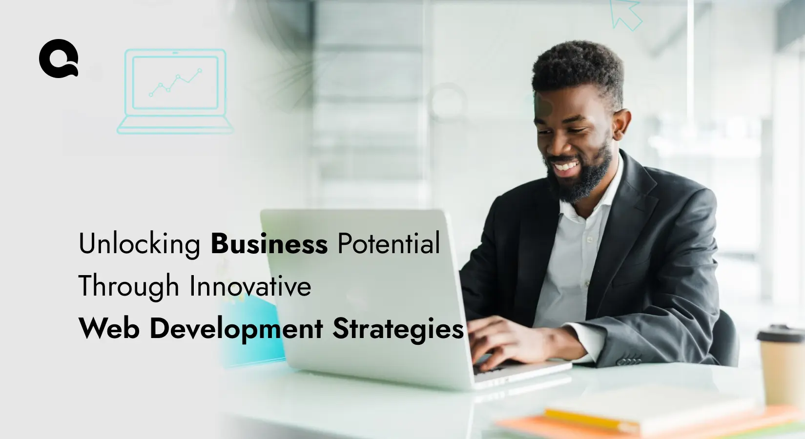 Unlocking Business Potential Through Innovative Web Development Strategies