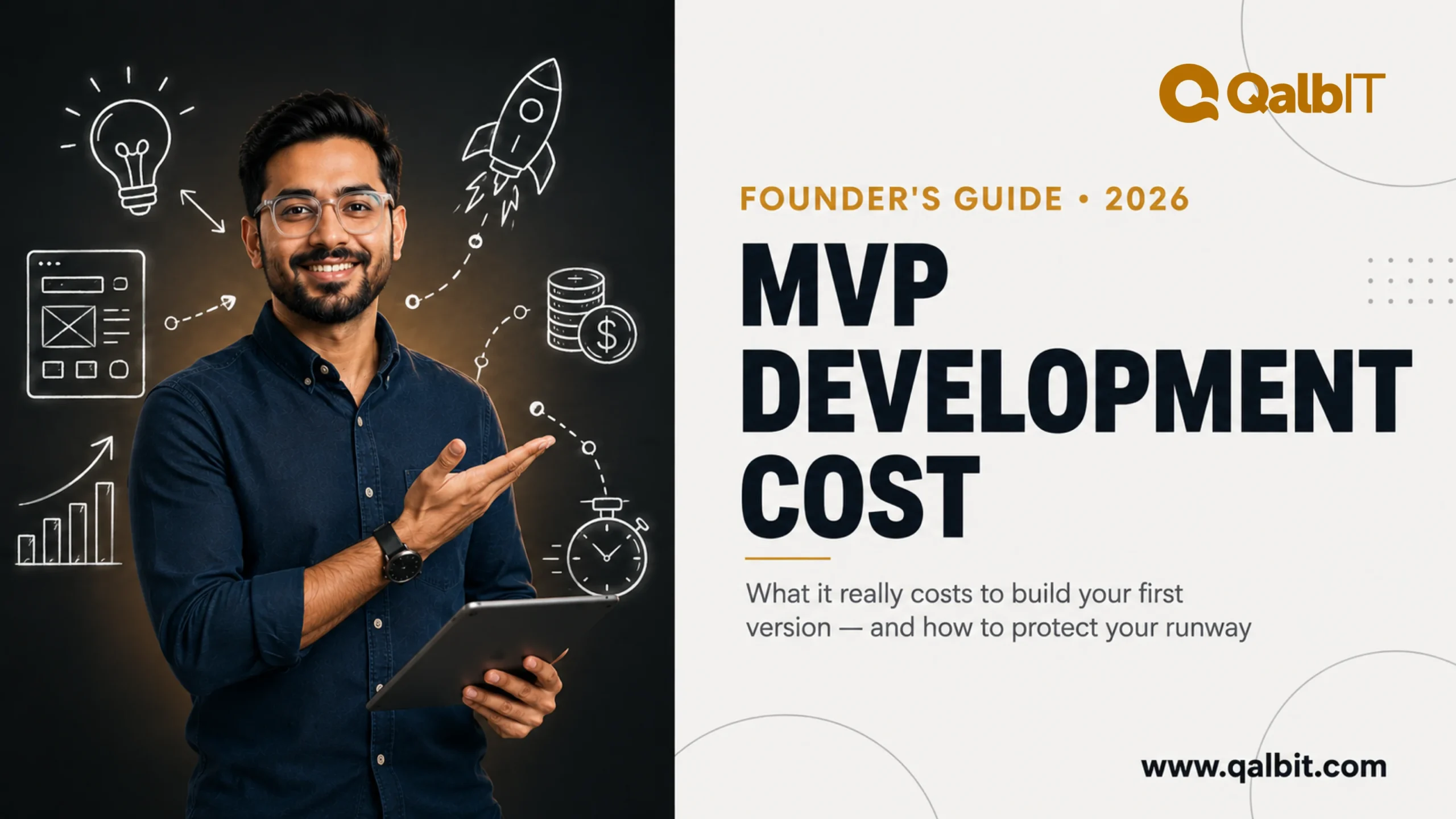 MVP development cost 2026 founder's guide by QalbIT — what it costs to build your first version and protect your runway