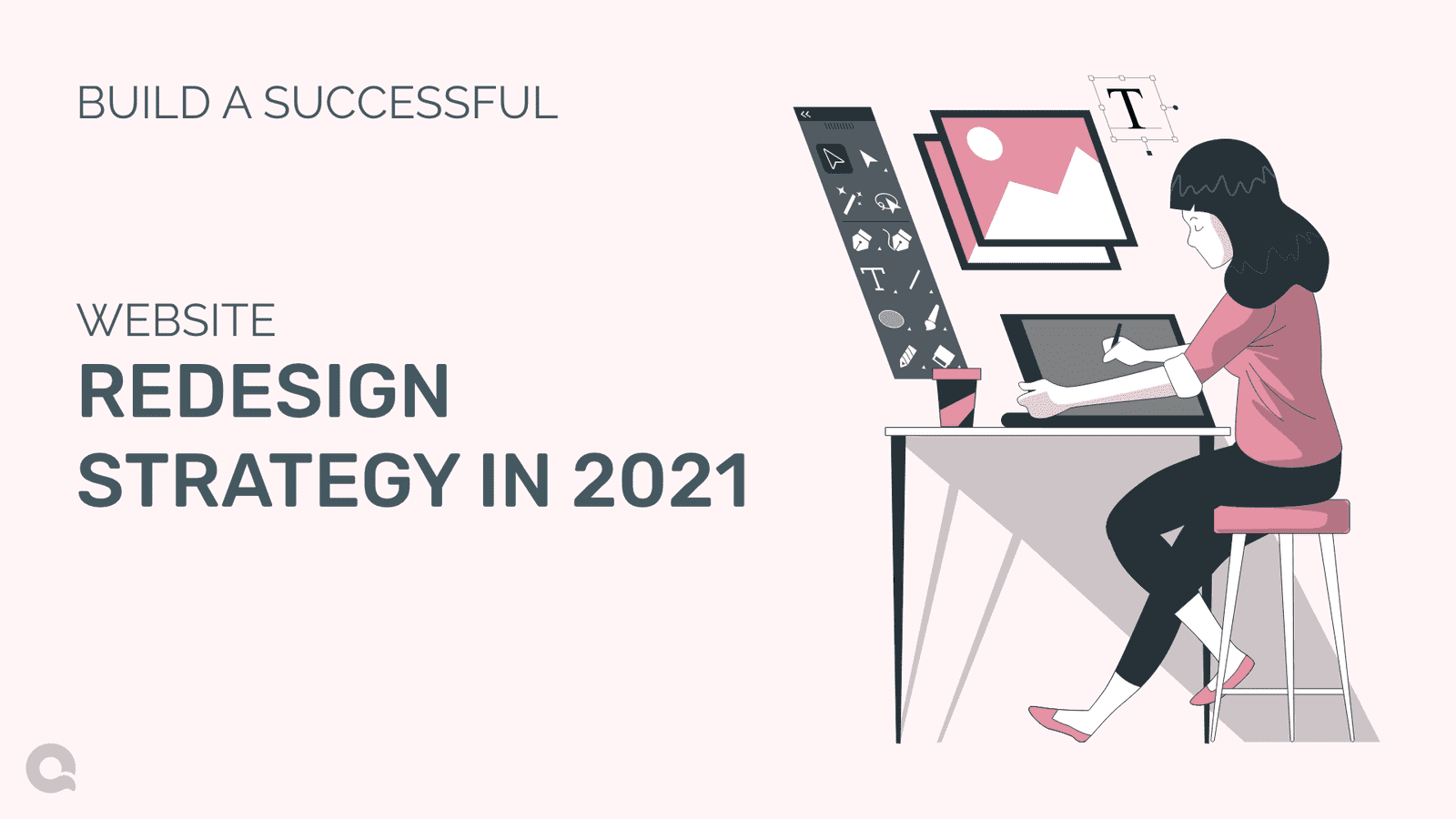 Steps to Build a Successful Website Redesign strategy in 2021