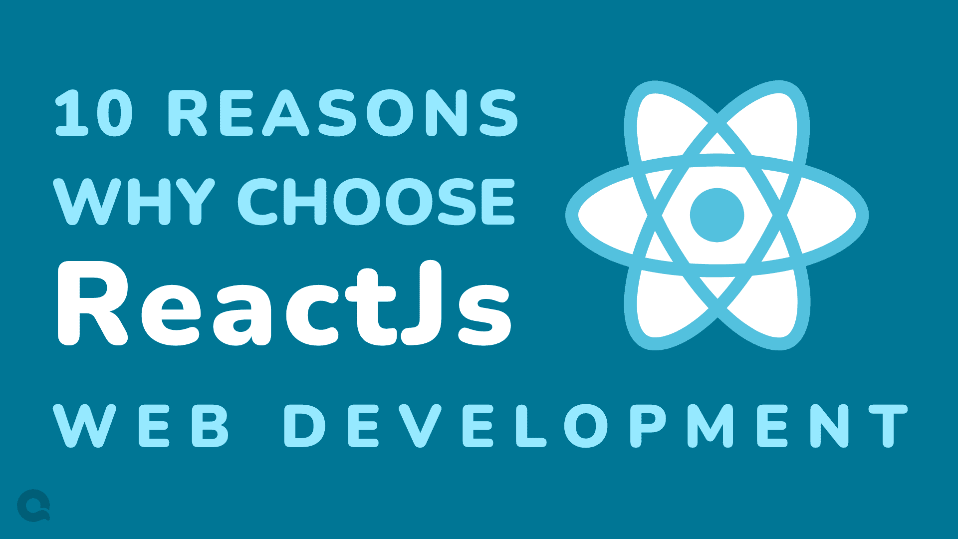 10 Reasons Why Choose ReactJS Web Development In 2022