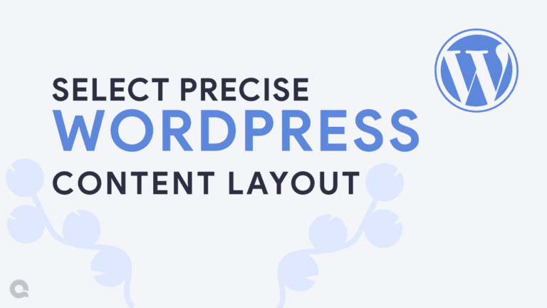 How to Choose a Content Layout That Matches Your WordPress Blog Goals