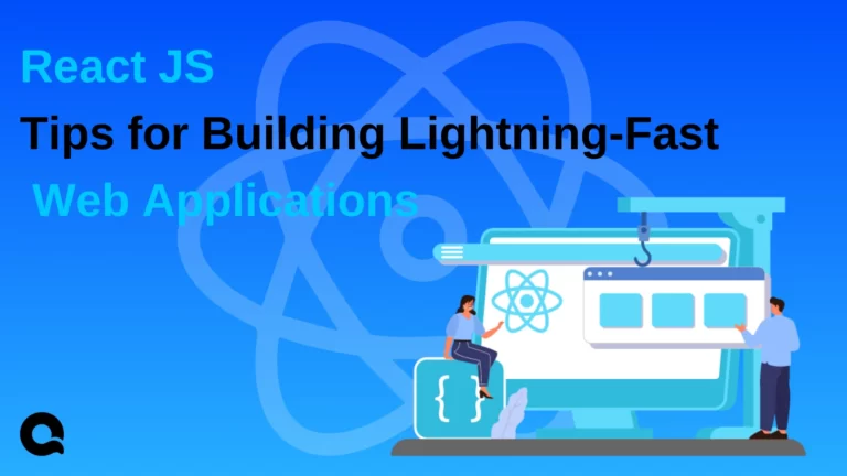 How to Build Blazing-Fast Web Apps Using React JS: Best Practices & Tools