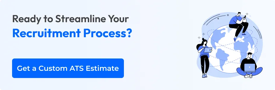 Get a Custom ATS Estimation Now!