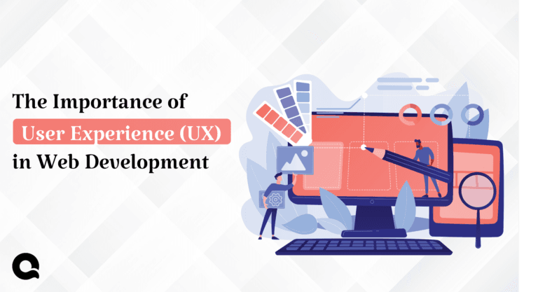 The Importance of User Experience (UX) in Web Development