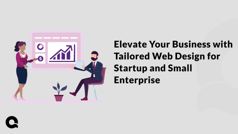Why Custom Web Design is a Game-Changer for Startups and Small Businesses