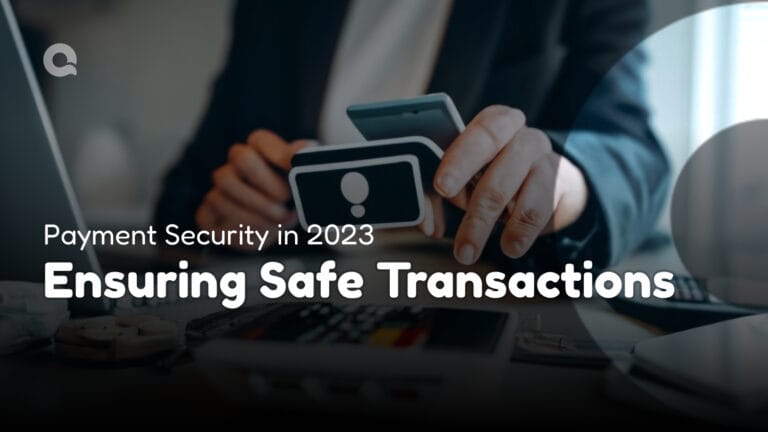 Payment Security in 2023: Ensuring Safe Transactions