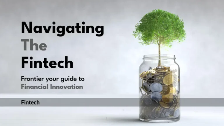 Navigating the Fintech Frontier: Your Guide to Financial Innovation