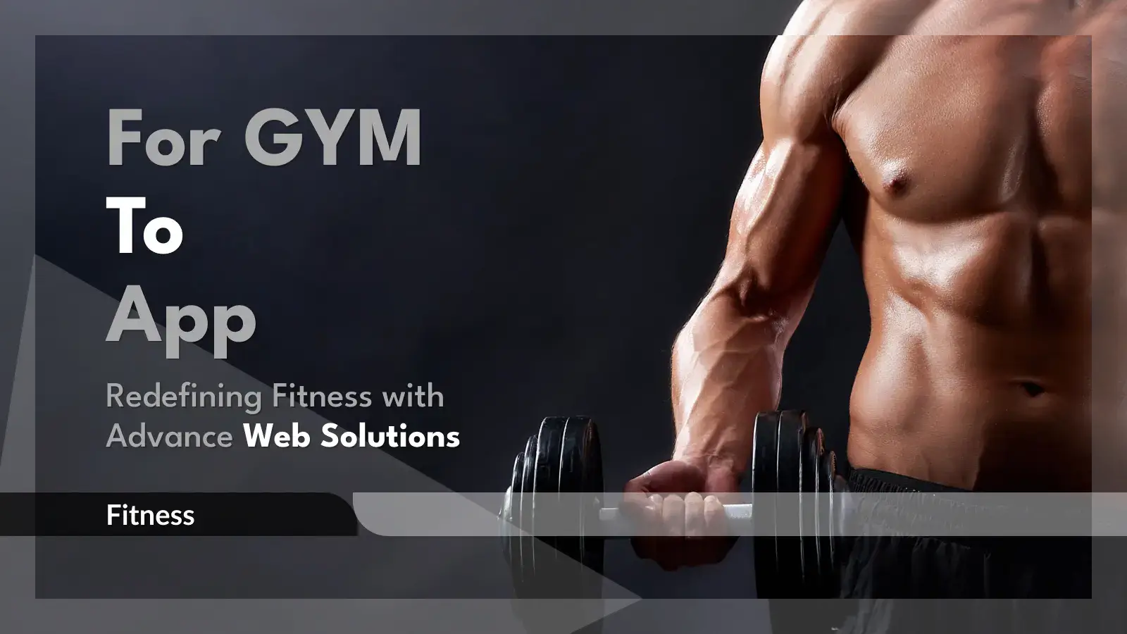 Fitness-From Gym to App: Redefining with Advanced Web Solutions
