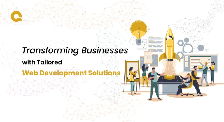 Transforming Businesses with Tailored Web Development Solutions
