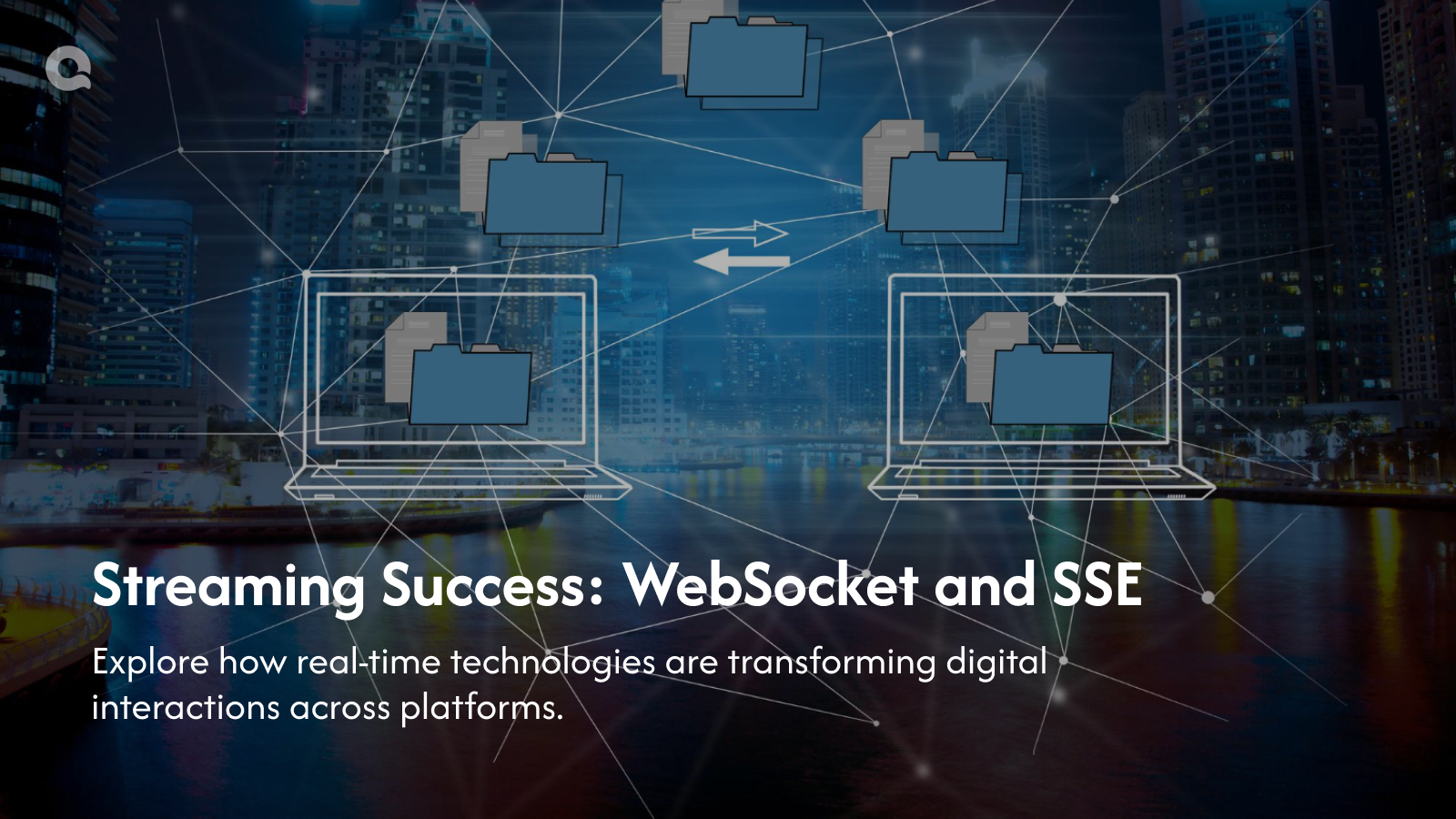 Blog Image of Live in Action: How WebSocket and SSE Power Up Real-Time Digital Experiences