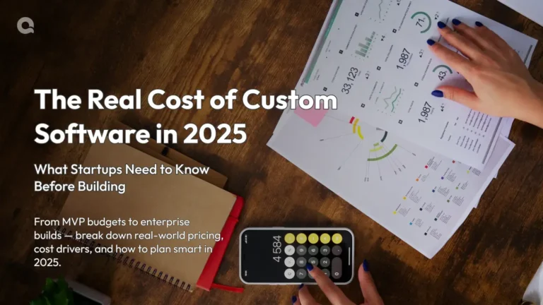 Bootstrap Budget? Here’s the Real Cost of Custom Software in 2025